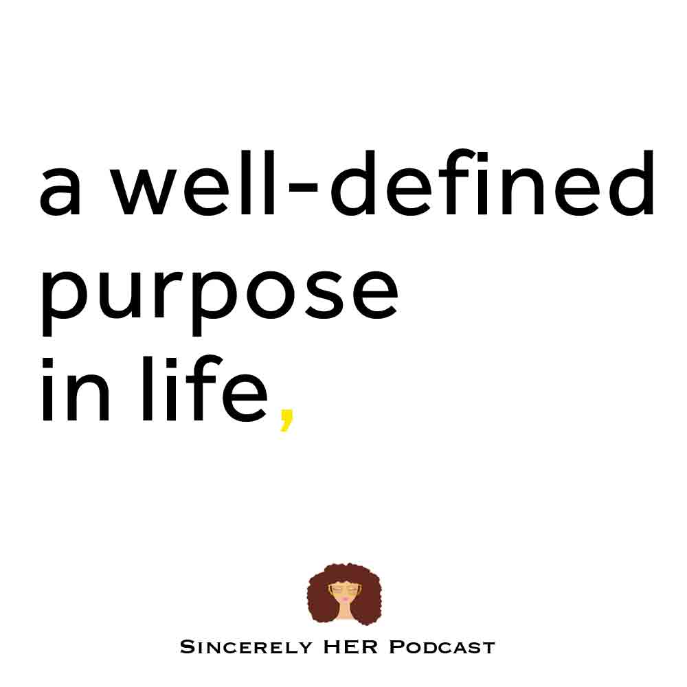 A Well-Defined Purpose in Life