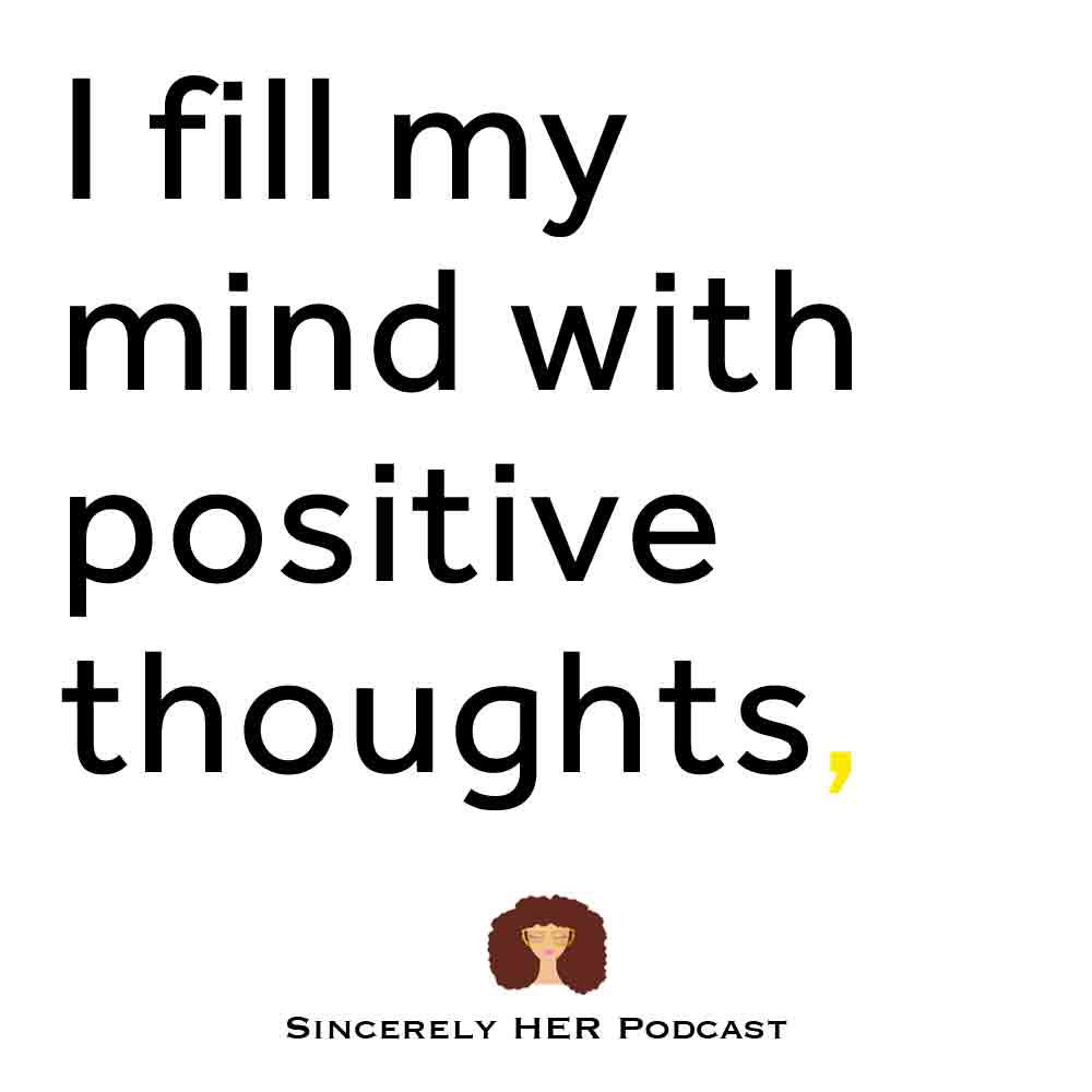 I Fill My Mind With Positive Thoughts | Affirmations