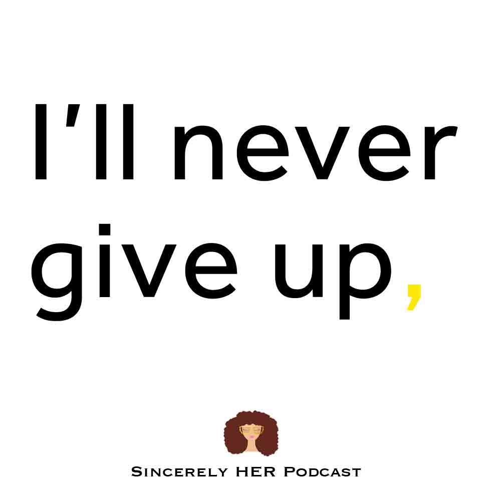 I’ll Never Give Up
