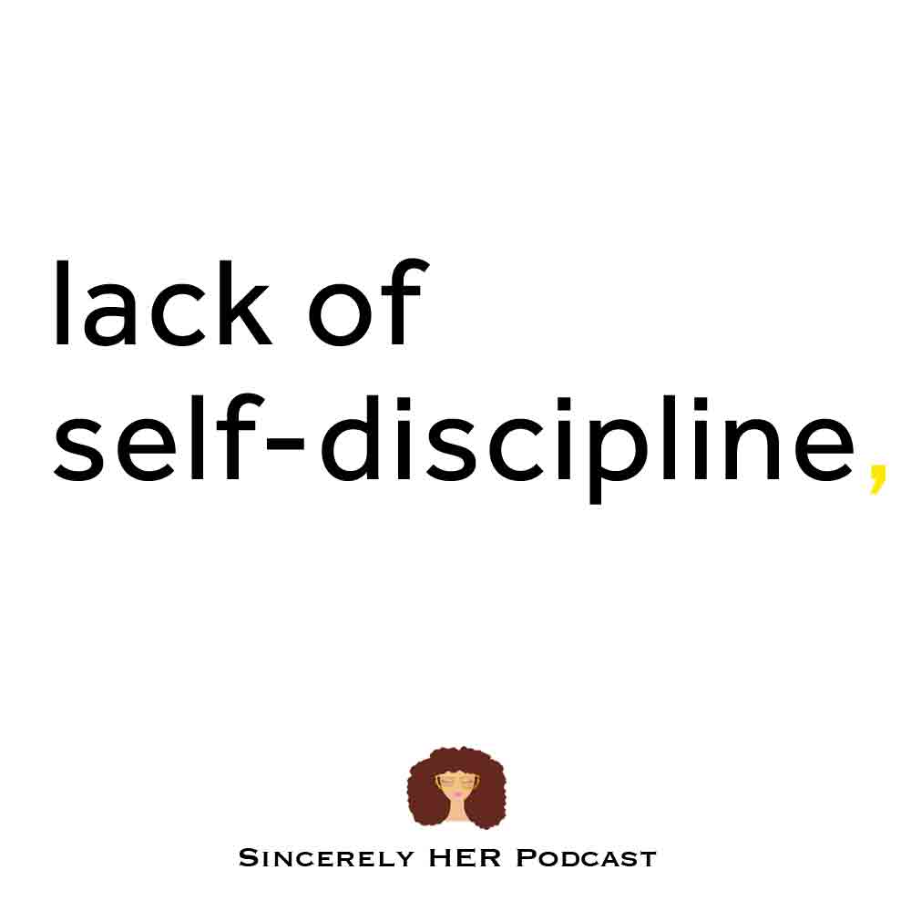Lack of Self-Discipline