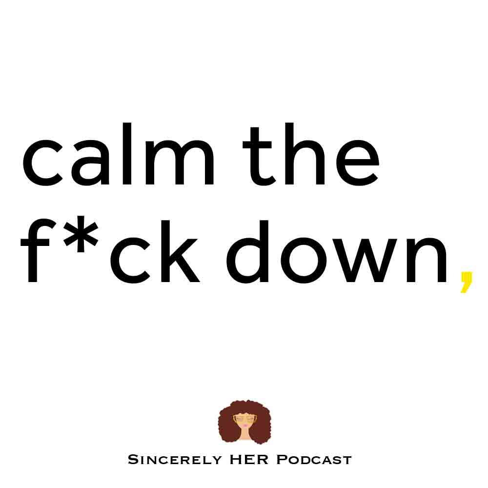 Calm The F*ck Down