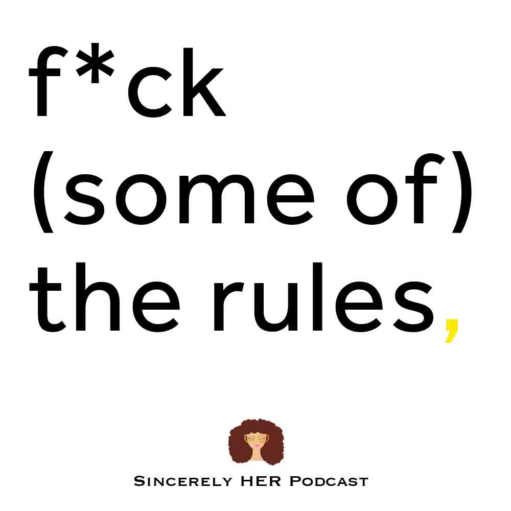 F*ck (Some of) The Rules