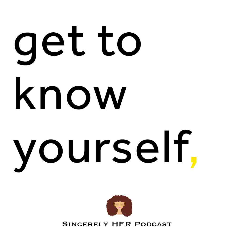 Get To Know Yourself