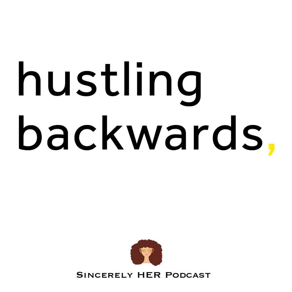 Hustling Backwards