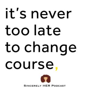 Motivational Quotes | It’s Never Too Late to Change Course | Note 433