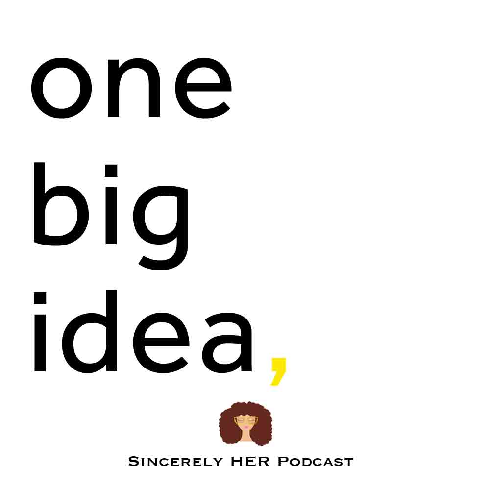 One Big Idea