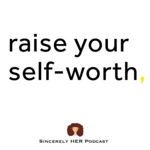 Raise Your Self-Worth
