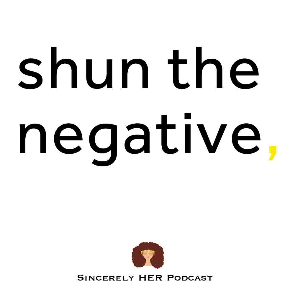 Shun the Negative