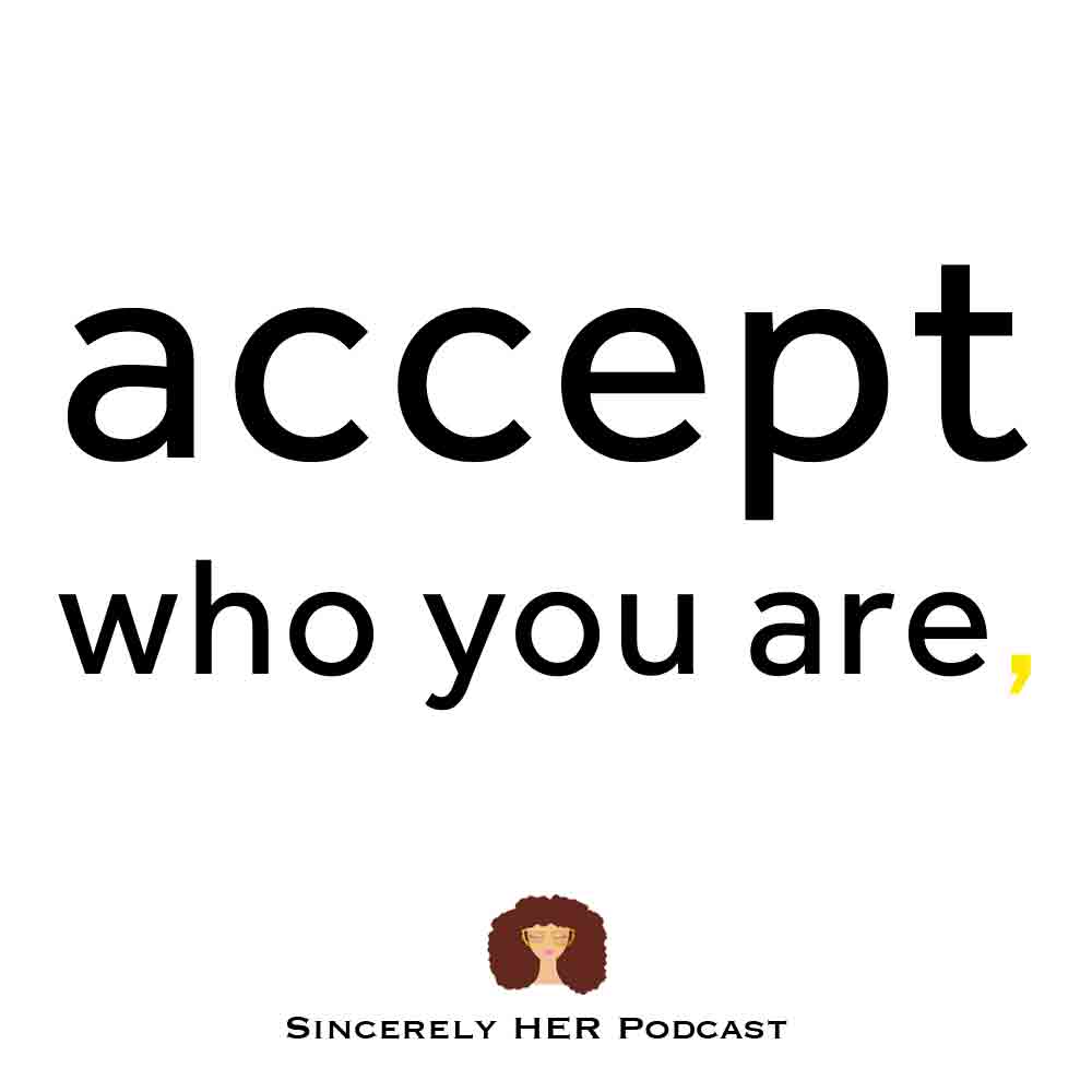 Accept Who You Are