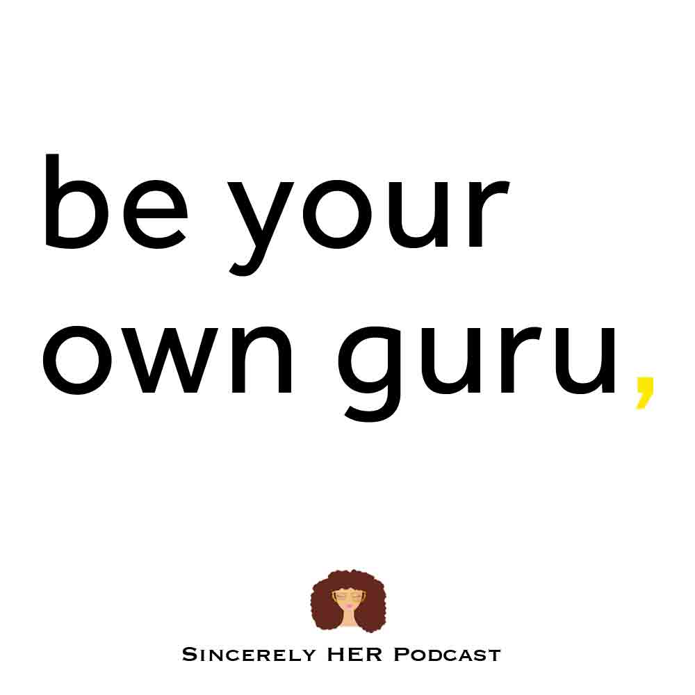 Be Your Own Guru