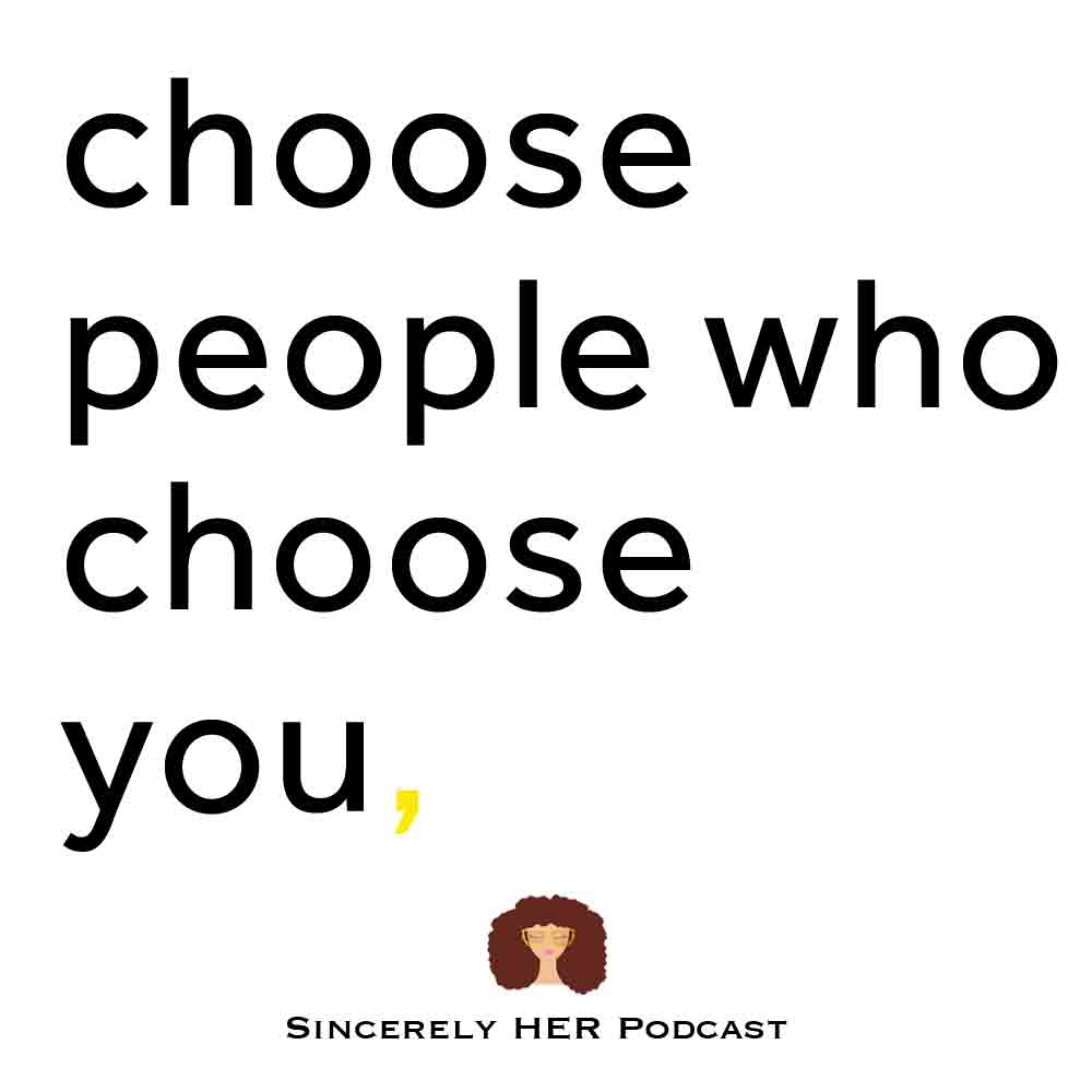 Choose People Who Choose You