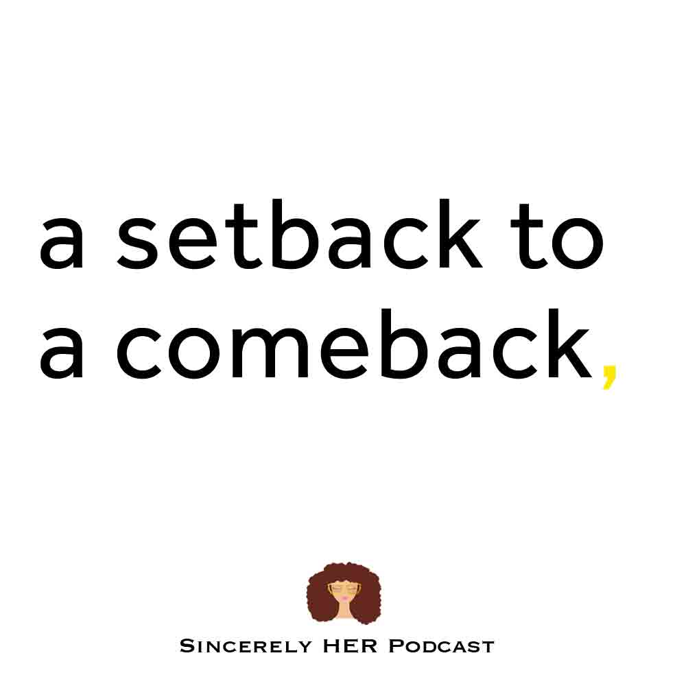 A Setback to A Comeback