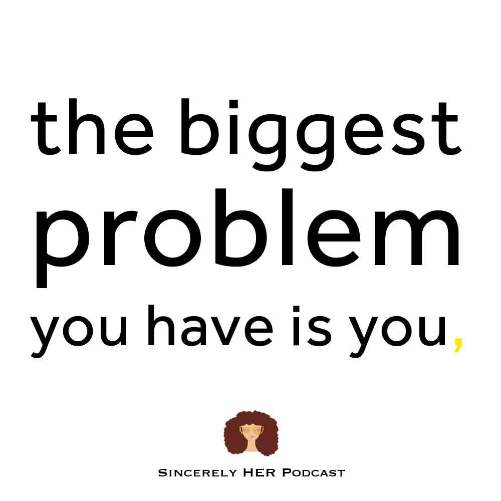 Personal Development | The Biggest Problem You Have is You | Note 269