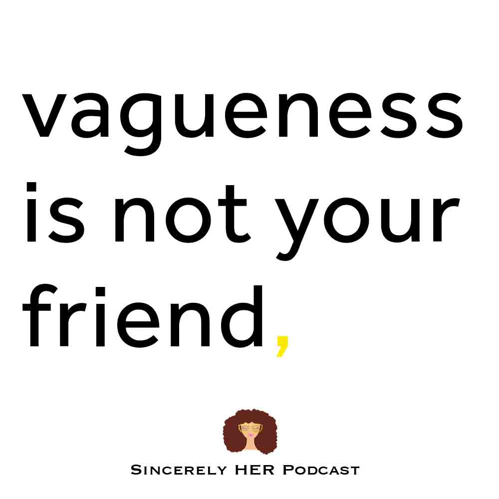 Vagueness is Not Your Friend