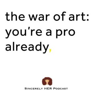 The War of Art: You’re A Pro Already