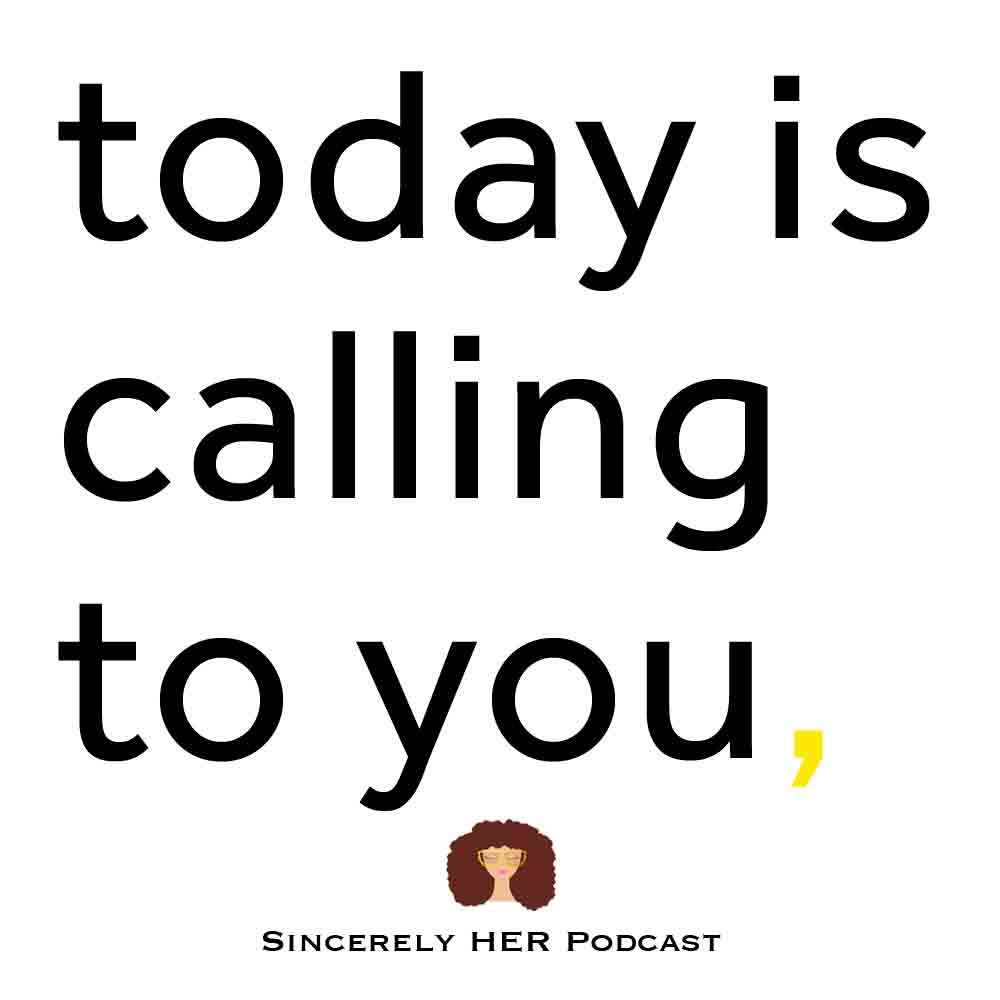 Today Is Calling To You