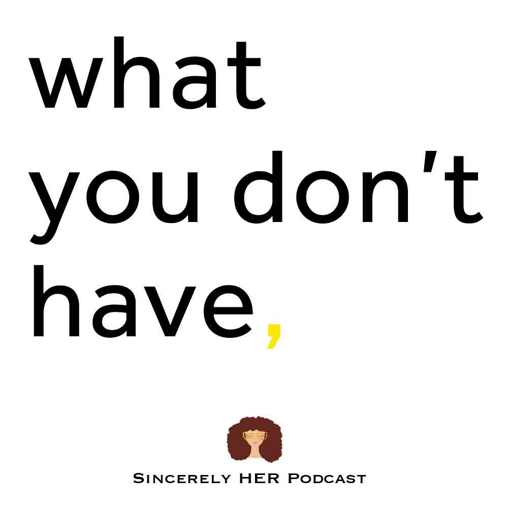 What You Don’t Have