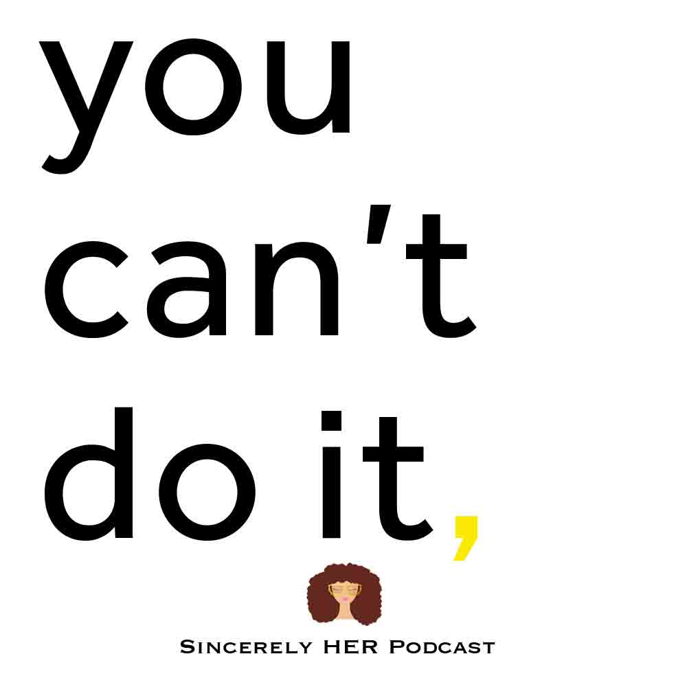 You Can’t Do It